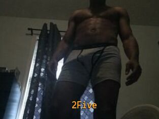 2Five