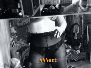 444ert