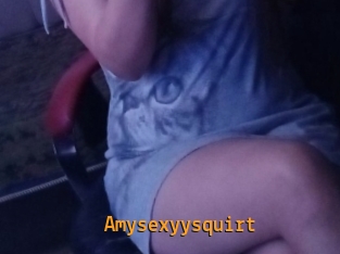 Amysexyysquirt