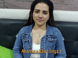 Anaturallatingrl