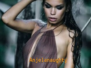 Anjelanaughty