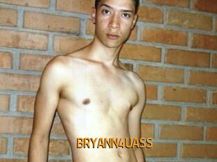 BRYANN4UASS