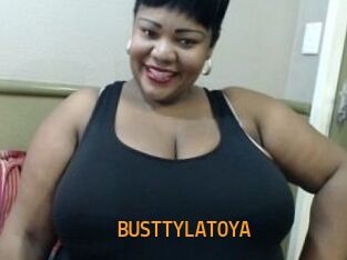 BUSTTYLATOYA