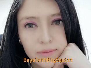 BayolethBigSquirt