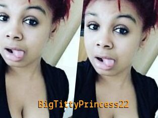 BigTittyPrincess22