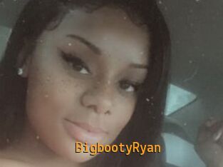 BigbootyRyan