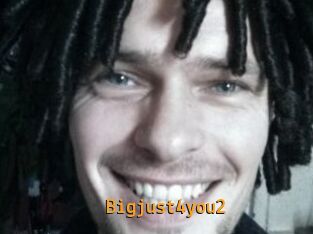 Bigjust4you2