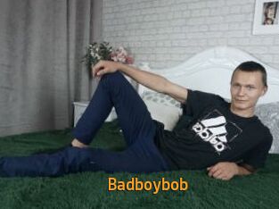 Badboybob