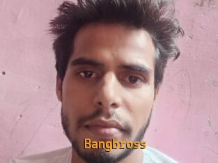 Bangbross