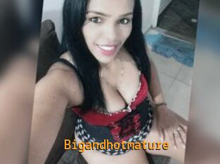 Bigandhotmature