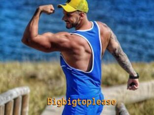 Bigbigtoplease