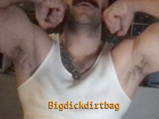 Bigdickdirtbag