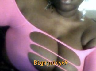 Bignjuicy69
