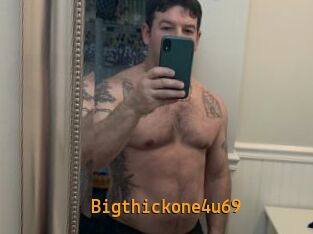 Bigthickone4u69