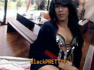 BlackPRETTYts