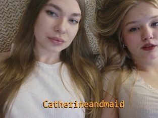 Catherineandmaid