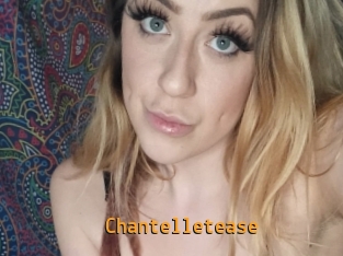 Chantelletease