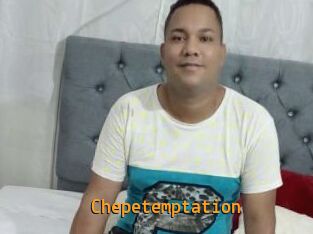 Chepetemptation