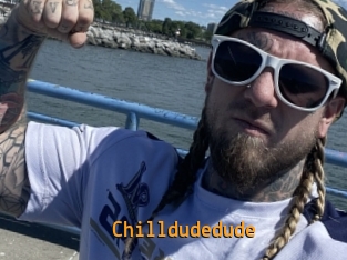 Chilldudedude