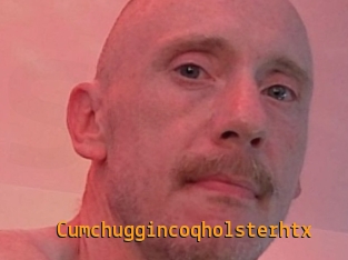 Cumchuggincoqholsterhtx