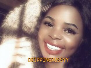 DRIPPINGPUSSYY
