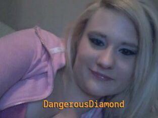 DangerousDiamond