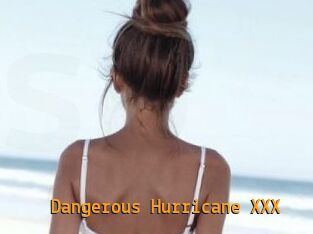 Dangerous_Hurricane_XXX