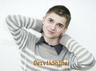 DervikShine
