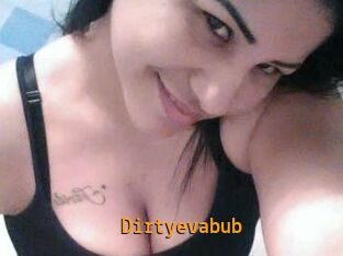Dirtyevabub