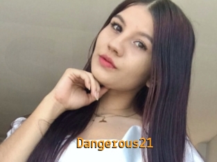 Dangerous21