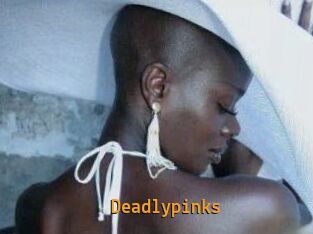 Deadlypinks