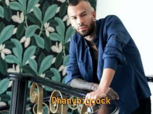 Dhanybigcock