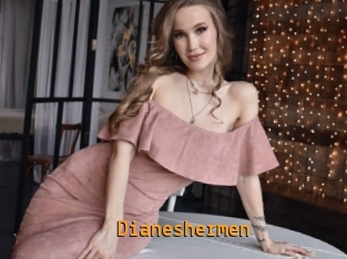 Dianeshermen