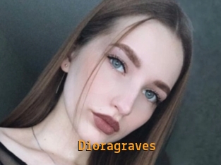 Dioragraves