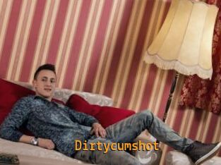 Dirtycumshot
