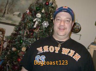 Dugroast123