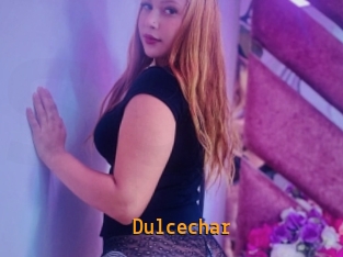 Dulcechar