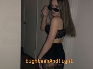 EighteenAndTight