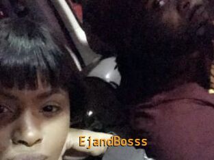EjandBosss