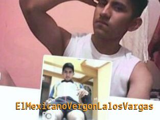 ElMexicanoVergonLalosVargas