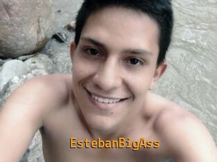 EstebanBigAss