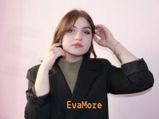 EvaMore