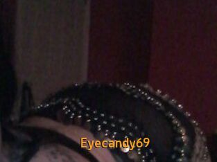 Eyecandy69