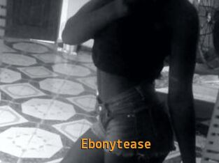 Ebonytease