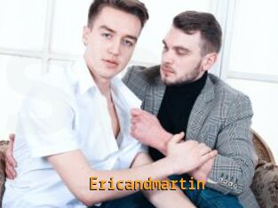 Ericandmartin