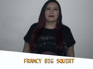 FRANCY_BIG_SQUIRT