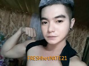 FRESHhotNATE21