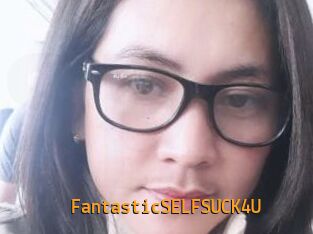 FantasticSELFSUCK4U