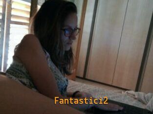 Fantastici2
