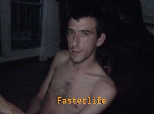 Fasterlife